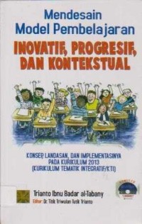 Image of Mendesain Model Pembelajaran ; Inovatif, Progresif dan Kontekstual