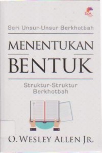 Image of Menentukan bentuk ; struktur-struktur berkhotbah
