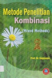 Image of Metode Penelitian Kombinasi ( Mixed Methods )