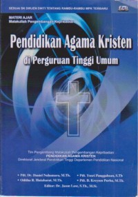 Image of Pendidikan Agama Kristen di Perguruan Tinggi Umum : Sesuai SK Dirjen Dikti tentang Rambu-rambu MPK Terbaru
