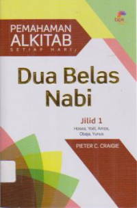 Image of Pemahaman Alkitab Setiap Hari ; Dua Belas Nabi Jilid 1