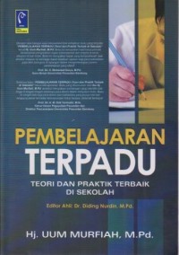 Image of Pembelajaran Terpadu ; Teori dan Praktek Terbaik di Sekolah