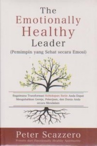 Image of The Emotionally Healthy Leader ( Pemimpin yang sehat secara emosi )