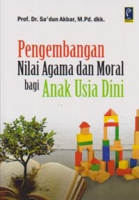 Image of Pengembangan Nilai Agama dan Moral bagi Anak Usia Dini