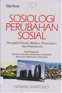 Image of Sosiologi Perubahan Sosial ; Perspekstif klasik, modern, postmodern dan poskolonial (Edisi Revisi)