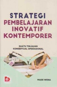 Image of Strategi Pembelajaran Inovatif Kontemporer:Suatu Tinjauan Konseptual Operasional