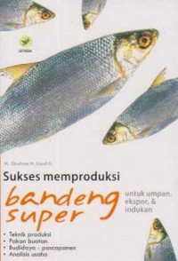Image of Sukses Memproduksi Bandeng Super; Untuk Umpan, Ekspor & Indukan