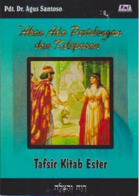 Image of Akan Ada Pertolongan dan Kelepasan; Tafsir Alkitab Ester