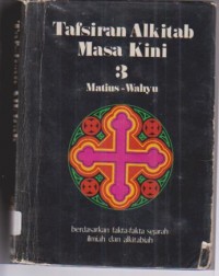 Image of Tafsiran Alkitab Masa Kini 3 : Matius - Wahyu