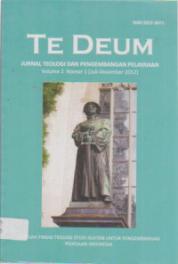 Image of TE DEUM,,Volume 1 Nomor 2 (Januari - Juni 2012) Jurnal Teologi dan Pengembangan Pelayanan STT SAPPI