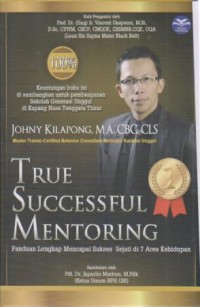 Image of True Successful Mentoring ; Panduan Lengkap Mencapai Sukses Sejati di 7 Area Kehidupan