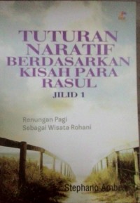Image of Tuturan Naratif Berdasarkan Kisah Para Rasul Jilid 1