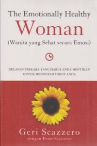 Image of The Emotionally Healthy Woman : Wanita yang sehat secara emosi