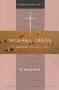 Image of William C Burns:Misionaris Awal ke Cina