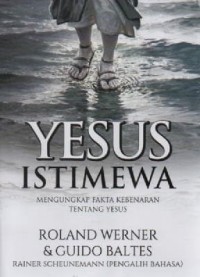 Image of Yesus Istimewa; Mengungkap Fakta Kebenaran Tentang Yesus